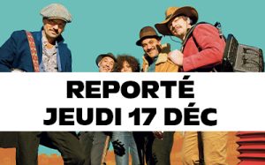Lire la suite à propos de l’article CONCERT REPORTÉ AU 17/12 – LA RUE KETANOU | HYL