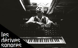 Lire la suite à propos de l’article JEU. 6/11 : Les Dérives Sonores – SÉBASTIEN BÉDÉ